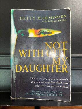 📚 Not Without My Daughter by Betty Mahmoody